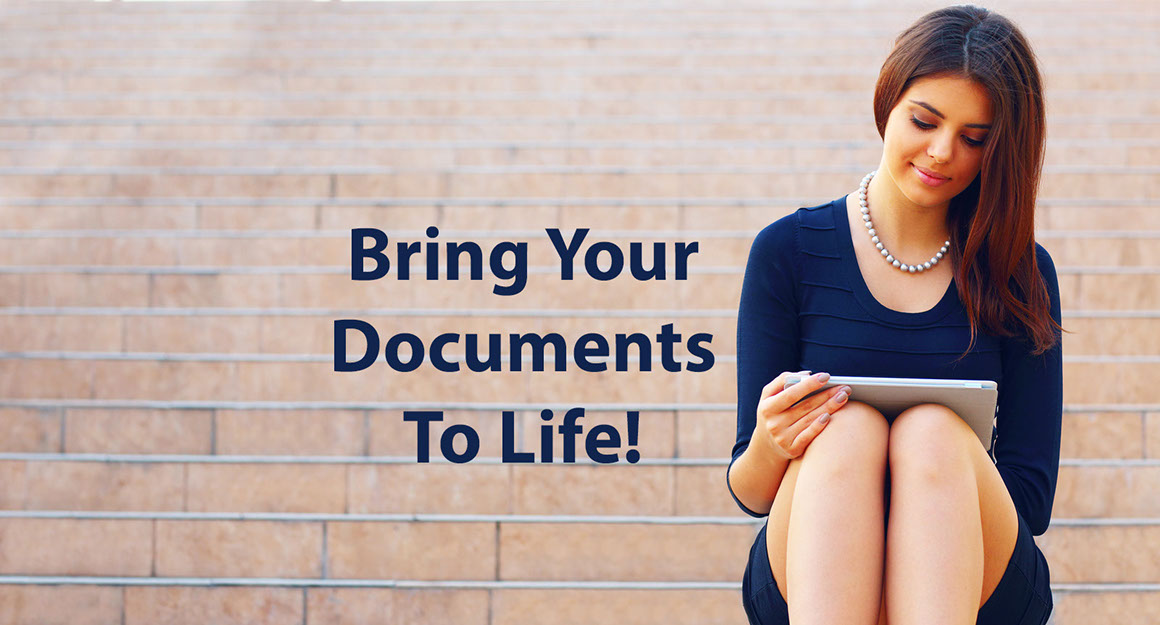 Bring Your Documents To Life!